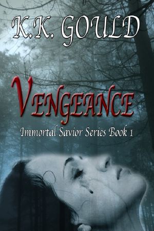 [Immortal Savior 01] • Vengeance